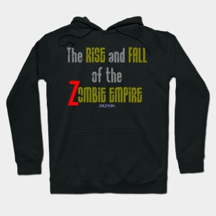 Zombie Empire Fall! Hoodie